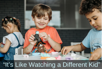 Smiling boy sculpting with playdoh. Text: 'It's like having a different kid.'