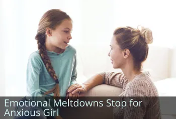 Pre-teen girl chatting with her mom. Text: Emotional meltdowns stop for anxious girl.