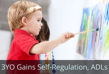 Three-year-old girl focused on painting. Text: 3YO Gains Self-Regulation, ADLs