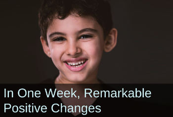 Boy laughing into camera. Text: In one week, remarkable positive changes.