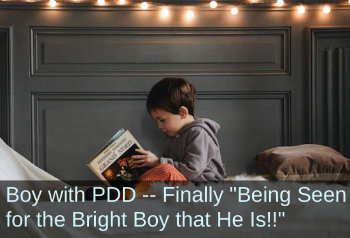 Boy sitting on bed reading. Text: Boy with PDD: "Being seen for the bright boy that he is!"