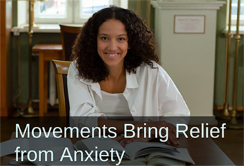 Smiling, confident-looking woman. Text: Movements bring relief from anxiety.