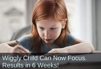 Young girl focusing on writing. Text: Wiggly child can now focus. Results in 6 weeks!