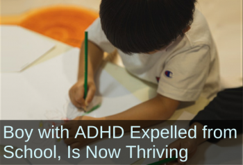 Young boy writing, concentrating on homework. Text: Boy with ADHD expelled from school, is now thriving.