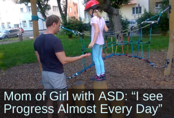 Girl balancing on playground equipment with the help of her dad. Text: Mom of girl with ASD: "I see progress almost every day."