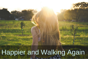 Girl walking away from camera. Text: Happier and walking again.