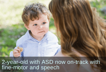 Little boy looking at parent. Text:2-year-old with ASD now on-track with fine-motor and speech.