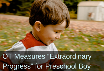 Smiling boy running in autumn leaves. Text: OT measures 'Extraordinary Progress' for preschool boy.