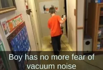 Boy vacuuming. Text: Boy has no more fear of vacuum noise. Lnks to case study titled, Extreme Sensitivity, Motor Skills, and Social Skills Improve