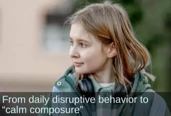 10-year-old girl looking to the right. Text: From daily disruptive behavior to “calm composure”