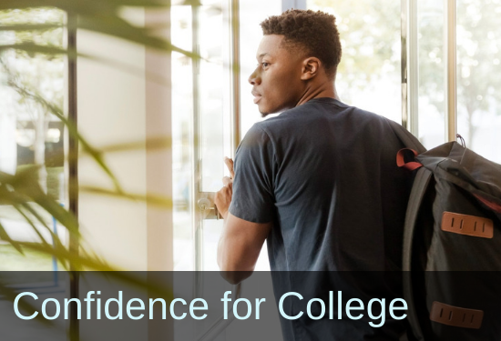 Young man with a back pack. Text: Confidence for college.