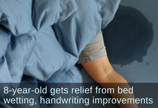 Child's leg sticking out of wet bedding. Text: 8-year-old gets relief from bed wetting, handwriting improvements.