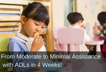 Young girl eating an orange slice. Text: From moderate to minimal assistance with ADLs in 4 weeks!