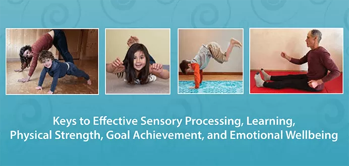 Teal banner with adults and children doing neurodevelopmental movement. Text: Keys to effective sensory processing, learning, physical strength, goal achievement, and emotional wellbeing.