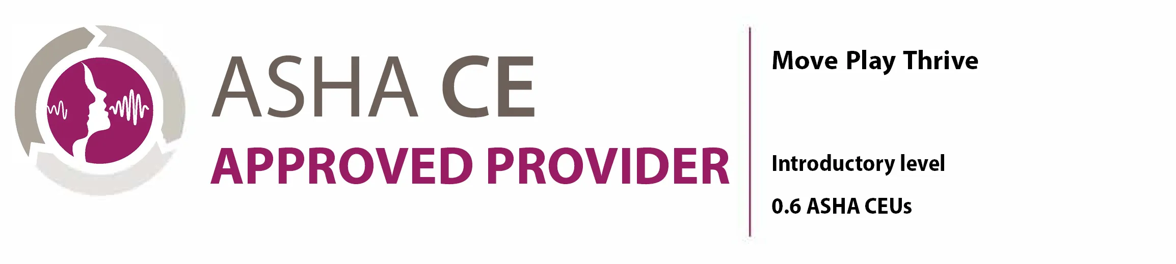 ASHA logo showing approval for Speech Language professionals, continuing education course, Brain and Sensory Foundations