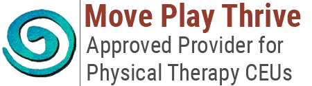 Move Play Thrive logo showing approval for physical therapy professionals, continuing education course, Brain and Sensory Foundations