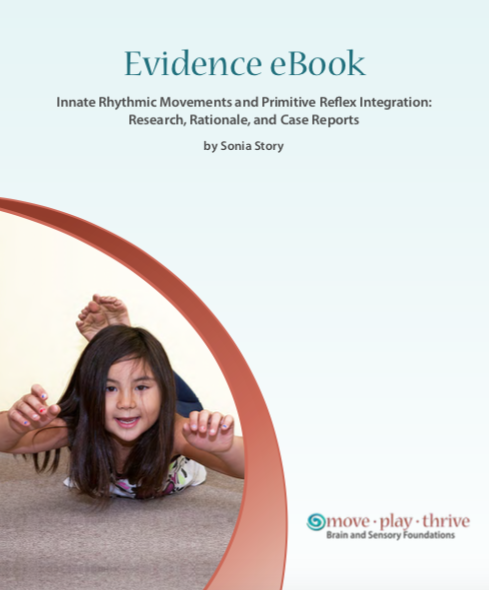 Evidence eBook, Innate Rhythmic Movements and Primitive Reflex Integration: Research, Rationale, and Case Reports
