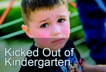 My Son Got Kicked Out Of Kindergarten